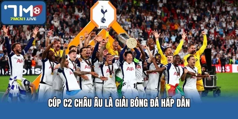 Cúp C2 châu Âu là giải bóng đá hấp dẫn