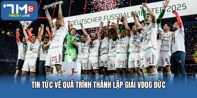Tin tức về quá trình thành lập giải VĐQG Đức